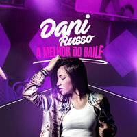 A Melhor do Baile - Dani Russo