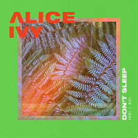 Don't Sleep - Alice Ivy, boi, Imbi the Girl