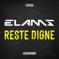 Reste digne - Elams