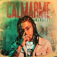Calmarme - Amenazzy