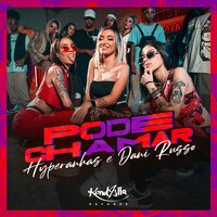 Pode Chamar - Hyperanhas, Dani Russo