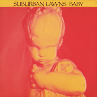 Baby - Suburban Lawns
