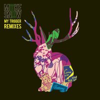 My Trigger - Miike Snow, Imad Royal