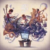 No Grass Today - AJR
