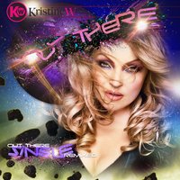 Out There - Chico, Kristine W