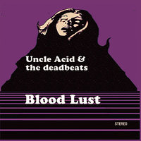 Uncle Acid & The Deadbeats