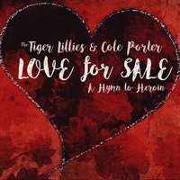 Every Time We Say Goodbye - The Tiger Lillies