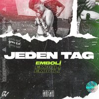 Jeden Tag - Emboli