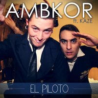 El piloto - AMBKOR, KAZE