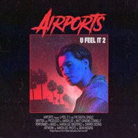 U Feel It 2 - Airports