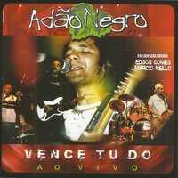 Nada Não - Adão Negro