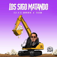 Los Sigo Matando - Ele A El Dominio, Yecko