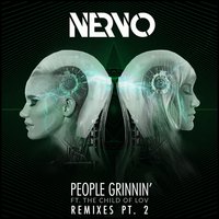 People Grinnin' - NERVO, Calvo, The Child Of Lov