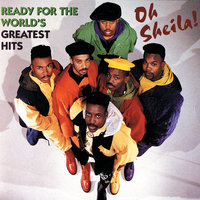 Oh Sheila - Ready For The World