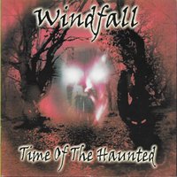 Time of the Haunted - Windfall