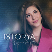 Istorya - Regine Velasquez