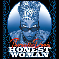 I Need a Whole Lotta Lovin' (To Satisfy Me) - Thornetta Davis