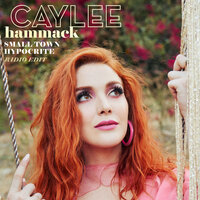 Small Town Hypocrite - Caylee Hammack