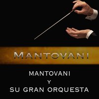 Chiquita Mía - Mantovani