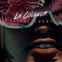 Vacances de 87 - Le Couleur, French Horn Rebellion