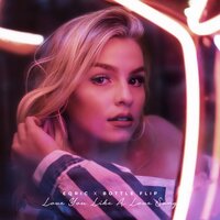 Love You Like A Love Song - EQRIC, Bottle Flip