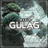 Gulag - Buni