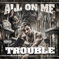Real - Trouble