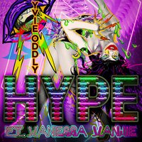 Hype - Yvie Oddly