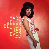What's the Matter with You, Baby - Mary Wells