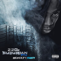 Suburban, Pt. 2 - 22gz, Frosty