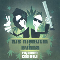 Bolji nego crnje - Ajs Nigrutin, Bvana