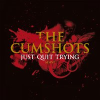 Like Pouring Salt on a Slug - The Cumshots