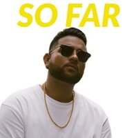 So Far - Karan Aujla, J Statik