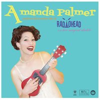 Idioteque - Amanda Palmer