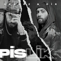 Pislik - Narkoz, Xir