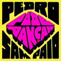 PODE DANÇAR - Pedro Sampaio