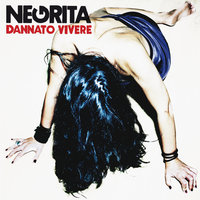 Dannato Vivere - Negrita