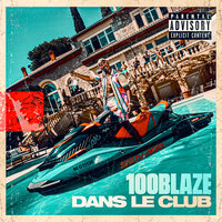 Dans le club - 100 blaze