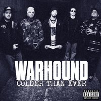 Colder Than Ever - Warhound, Unfinished Business, Tom Harris