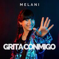 Grita Conmigo - Melani