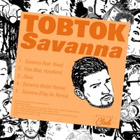 Savanna - Tobtok, Keljet, River