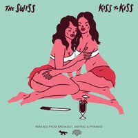 Kiss to Kiss - The Swiss