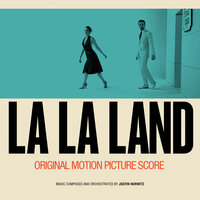 City Of Stars / May Finally Come True - Justin Hurwitz, Ryan Gosling, Emma Stone