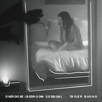 Overdose (bedroom session) - Tayler Buono