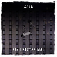 Ein letztes mal - Zate