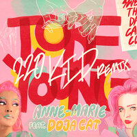 To Be Young - Anne-Marie, 220 KID, Doja Cat