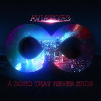 A Song That Never Ends - Aviators