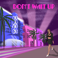 Don't Wait Up - Iris