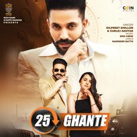 25 Ghante - Gurlez Akhtar, Dilpreet Dhillon