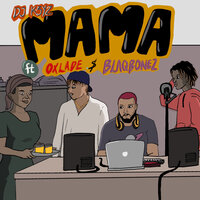 Mama - Oxlade, Blaqbonez